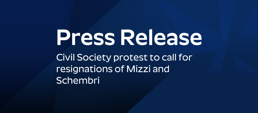 Press Release: Civil Society protest to call for resignations of Mizzi and Schembri